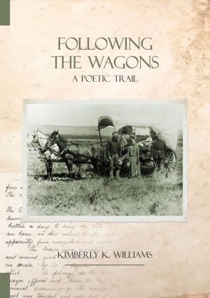 Following the Wagons: A Poetic Trail - PREPUB OFFER